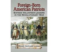 Reneé Critcher Lyons Foreign-Born American Patriots (Tascabile)