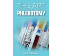 Renee D Blackmo The Art of Phlebotomy, Procedures Manual Guide/Skill (Tascabile)