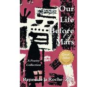 Renee de la Roche-Zhu Our Life Before Mars (Tascabile)