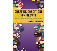 Renée E. Thompson Creating Conditions for Growth (Tascabile)
