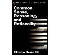 Renee Elio Common Sense, Reasoning, and Rationality (Copertina rigida)