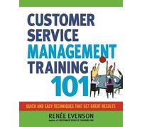 Renee Evenson Customer Service Management Training 101 (Tascabile)