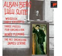 Renée Fleming Berg: Lulu Suite; Wozzeck, Three Excerpts; Three Pieces, Op. (CD)