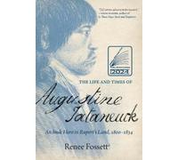 Renee Fossett The Life and Times of Augustine Tataneuck (Tascabile)