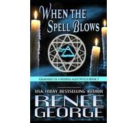Renee George When the Spell Blows (Tascabile) Grimoires of a Middle-Aged Witch