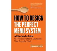 Renee Guilbault How to Design the Perfect Menu System (Tascabile)