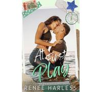 Renee Harless At First Play: A Best Friend's Brother, Second Chance, Smal (Book)