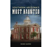 Renee Harper Southern Arizona's Most Haunted (Tascabile)