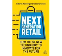 Renee Hartmann Deborah Weinswig Next Generation Retail (Copertina rigida)