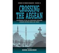 Renée Hirschon Crossing the Aegean (Copertina rigida) Forced Migration