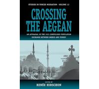 Renée Hirschon Crossing the Aegean (Tascabile) Forced Migration