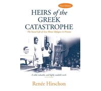 Renée Hirschon Heirs of the Greek Catastrophe (Copertina rigida)