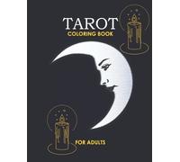 Renee J. Bruce TAROT COLORING BOOK FOR ADULTS: Discover Your Inner M (Tascabile)