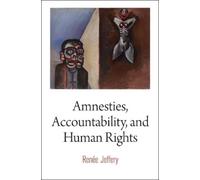 Renée Jeffery Amnesties, Accountability, and Human Rights (Copertina rigida)
