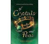 Renee Knight Of Crystals and Peas (Tascabile)