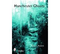 Renee Mallett Manchester Ghosts (Tascabile)