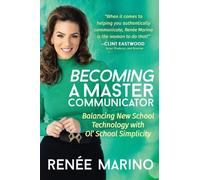 Renee Marino Becoming a Master Communicator (Tascabile)