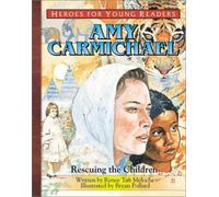 Renee Meloche M Amy Carmichael Rescuing the Children (Heroes (Copertina rigida)