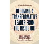 Renee Owen Christine Becoming a Transformative Leader from the Insi (Tascabile)