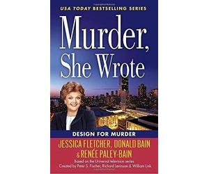 Renee Paley-Bain Jessica Fletche Murder, She Wrote: Design For Murde (Tascabile)
