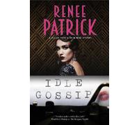 Renee Patrick Idle Gossip (Copertina rigida)