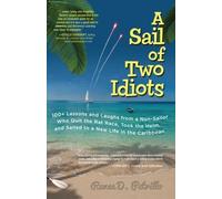 Renee Petrillo A Sail of Two Idiots: 100+ Lessons and Laughs from a (Tascabile)