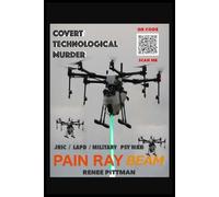 Renee Pittman Covert Technological Murder (Tascabile) Mind Control Technology