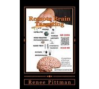 Renee Pittman Remote Brain Targeting - Evolution of Mind Control in (Tascabile)
