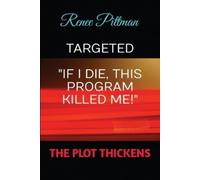 Renee Pittman Targeted (Tascabile) Mind Control Technology