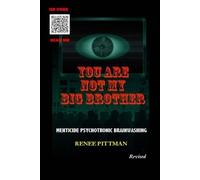 Renee Pittman You Are Not My Big Brother (Tascabile) Mind Control Technology