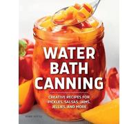 Renee Pottle Water Bath Canning (Tascabile)