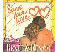 RENEE & RENATO - Save Your Love
