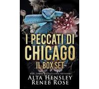 Renee Rose Alta Hensley I peccati di Chicago Il Box Set (Tascabile)