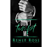 Renee Rose Don't Tempt Me (Tascabile)