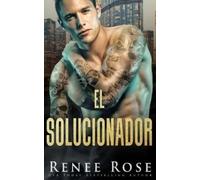 Renee Rose El solucionador (Tascabile)