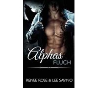 Renee Rose Lee Savino Alphas Fluch (Copertina rigida) Bad-Boy-Alphas-Serie