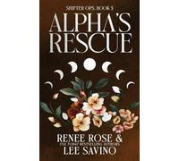 Renee Rose Lee Savino Alpha's Rescue (Tascabile)