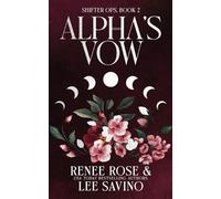 Renee Rose Lee Savino Alpha's Vow (Tascabile)