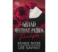 Renee Rose Lee Savino Grand Méchant Patron (Tascabile)