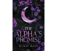 Renee Rose The Alpha's Promise (Tascabile)