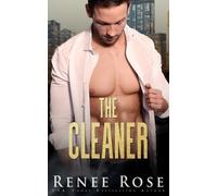 Renee Rose The Cleaner (Tascabile)