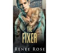 Renee Rose The Fixer (Tascabile)
