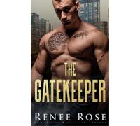 Renee Rose The Gatekeeper (Tascabile)