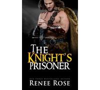 Renee Rose The Knight's Prisoner (Tascabile) Medieval Discipline
