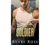 Renee Rose The Soldier (Tascabile)