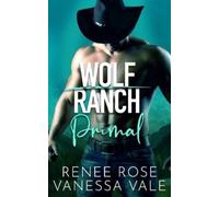 Renee Rose Vanessa Vale Rose Renee Renee Rose Vanessa Vale Primal (Tascabile)