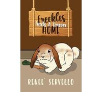 Renee' Servello Freckles Finds A Forever Home (Tascabile)