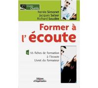 Renée Simonet Jacques Salzer Richard Soudée Former à l'écoute (Tascabile)