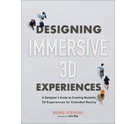 Renee Stevens Designing Immersive 3D Experiences (Tascabile) Voices That Matter
