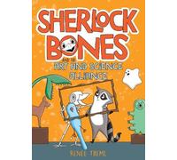 Renee Treml Sherlock Bones and the Art and Science Alliance (Tascabile)